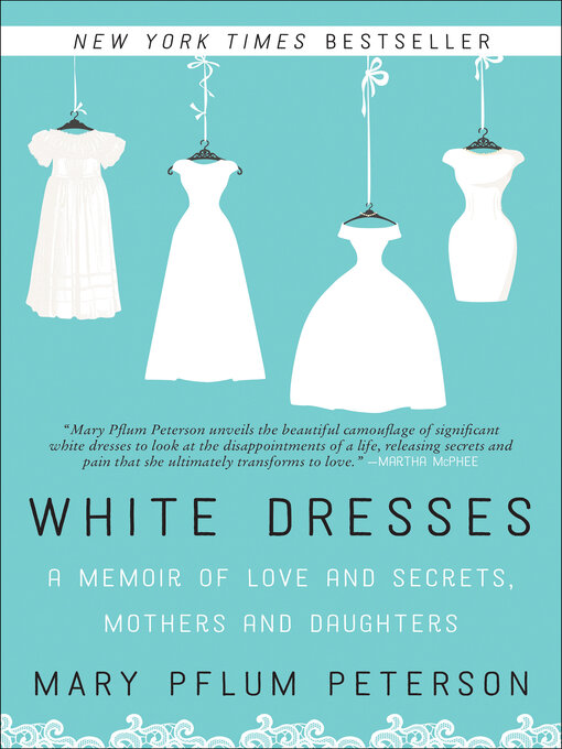 Title details for White Dresses by Mary Pflum Peterson - Wait list
